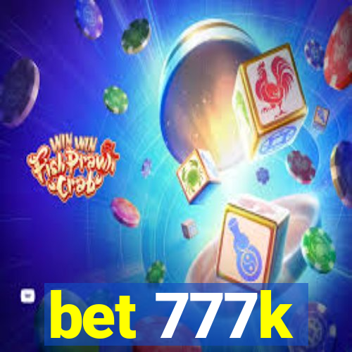 bet 777k